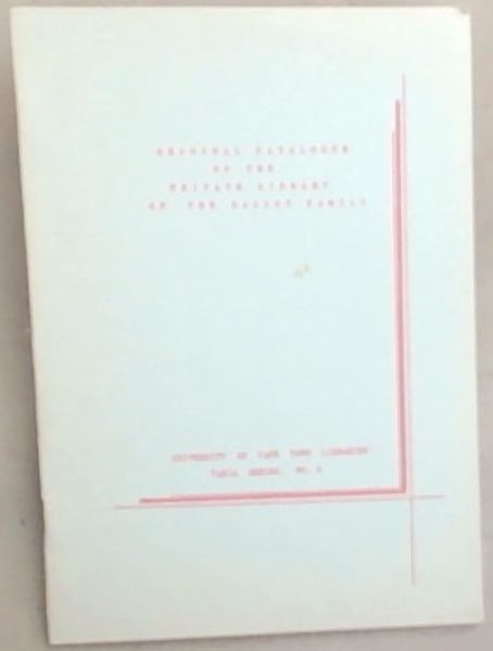 Original Catalogue Of The Private Library Of The Ballot Family: University of Cape Town Libraries Varia Series, No.2.